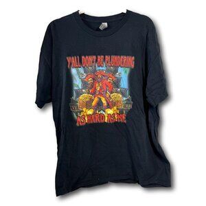 Mens Black Y’all don’t be plundering as hard as me Graphic T-Shirt Size: XL